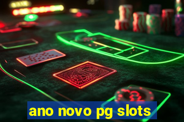 ano novo pg slots